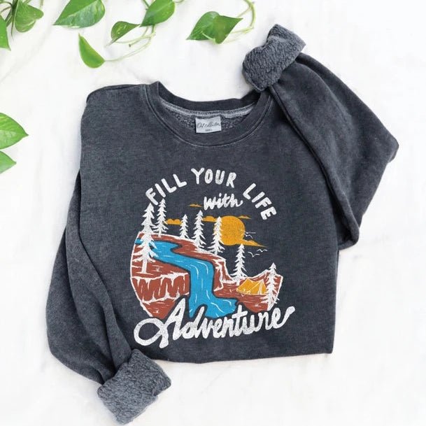 Fill Your Life with Adventure! Sweatshirt in Black Dust - Riverside Apparel Company